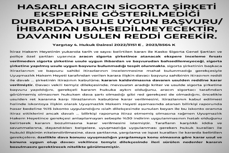 HASARLI ARACIN SİGORTA ŞİRKETİ EKSPERİNE GÖSTERİLMEDİĞİ DURUMDA